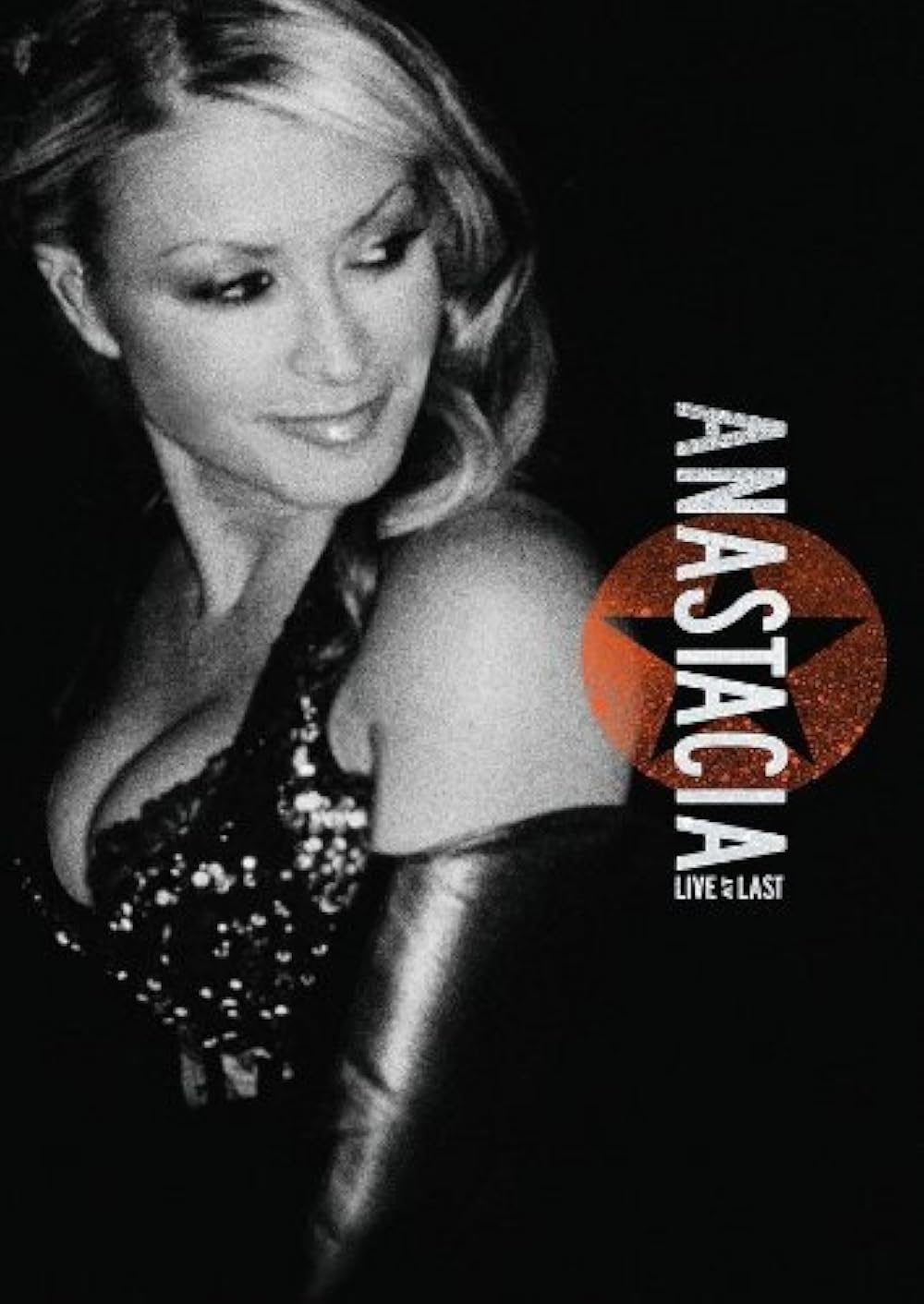 Anastacia: Live at Last (2006)