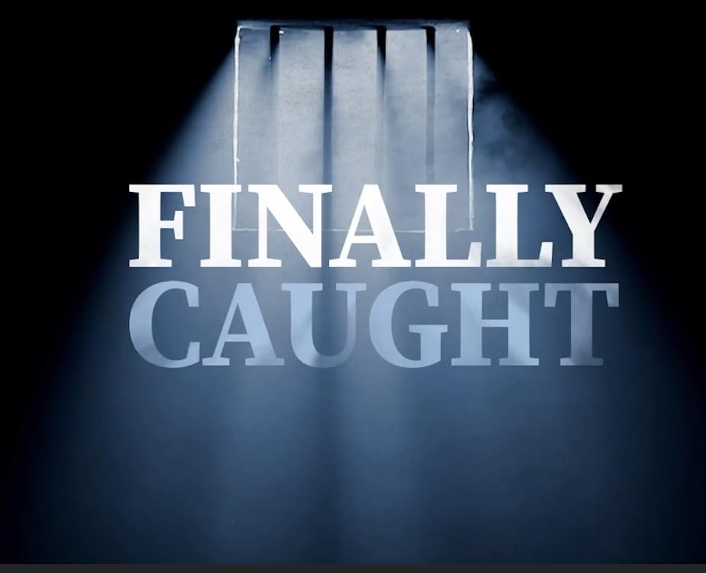 Finally Caught (2022)