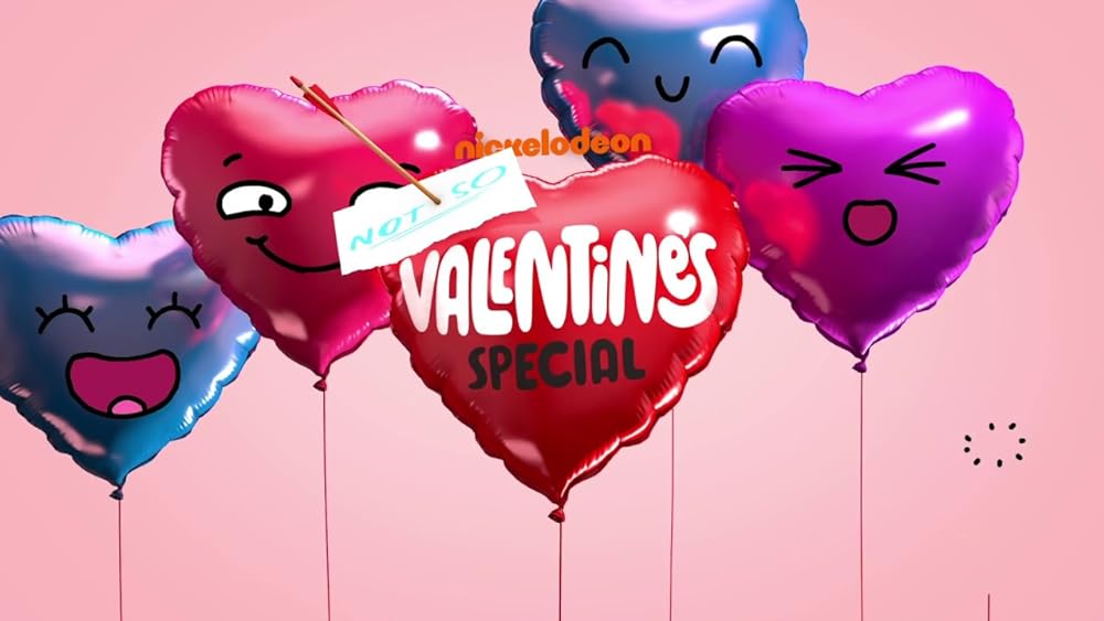 Nickelodeon's Not So Valentine's Special (2017)