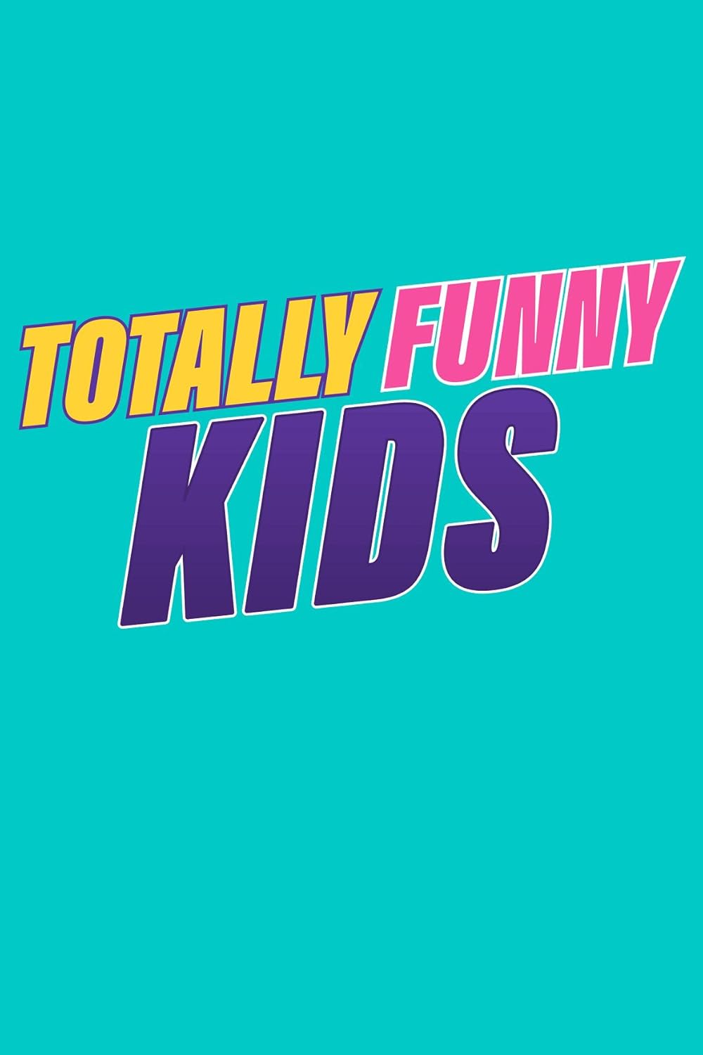Totally Funny Kids (2024)